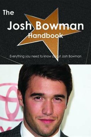 Cover of The Josh Bowman Handbook - Everything You Need to Know about Josh Bowman