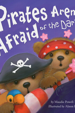 Cover of Pirates Aren't Afraid of the Dark!