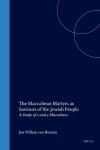 Book cover for The Maccabean Martyrs as Saviours of the Jewish People