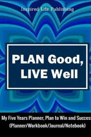 Cover of Plan Good, Live Well