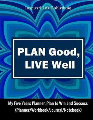 Book cover for Plan Good, Live Well