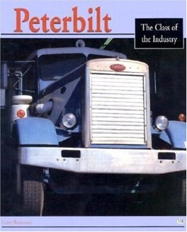 Book cover for Peterbilt: the Class of the Industry