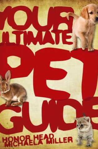 Cover of Your Ultimate Pet Guide