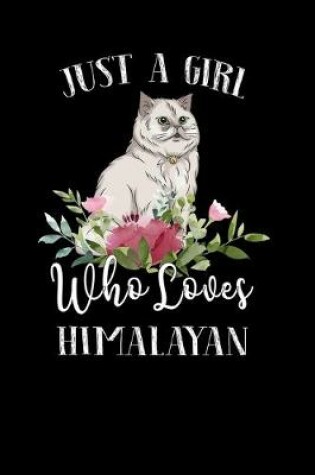 Cover of Just a Girl Who Loves Himalayan