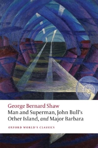 Cover of Man and Superman, John Bull's Other Island, and Major Barbara