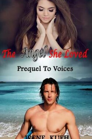 Cover of The Angel She Loved - Prequel To Voices