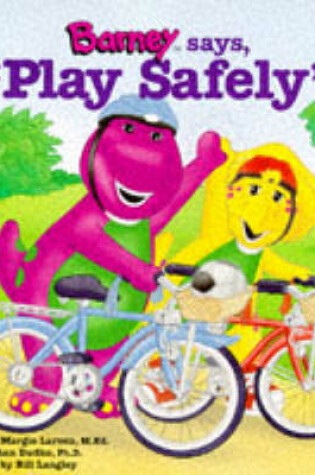 Cover of Barney Says, Play Safely