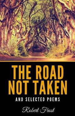 Book cover for The Road Not Taken and Selected Poems