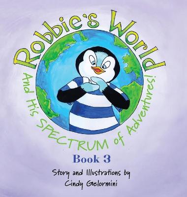 Cover of Robbie's World and His SPECTRUM of Adventures! Book 3