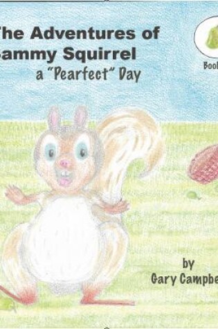 Cover of The Adventures of Sammy Squirrel