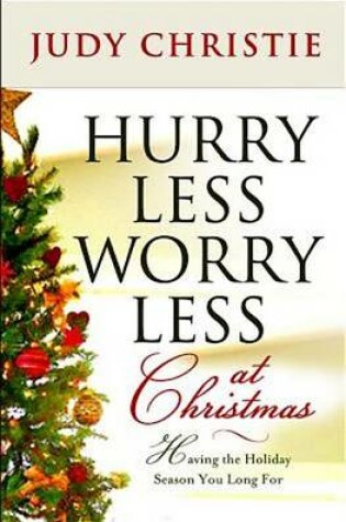 Cover of Hurry Less, Worry Less at Christmas