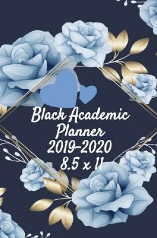 Cover of Black Academic Planner 2019-2020 8.5 x 11