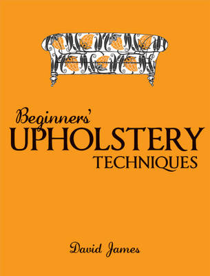 Book cover for Beginners′ Upholstery Techniques