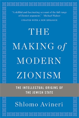 Book cover for The Making of Modern Zionism, Revised Edition