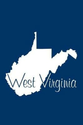 Cover of West Virginia - Navy Blue Lined Notebook with Margins