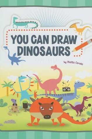 Cover of You Can Draw Dinosaurs