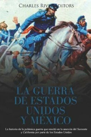 Cover of La Guerra de Estados Unidos y Mexico