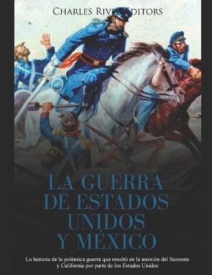 Book cover for La Guerra de Estados Unidos y Mexico