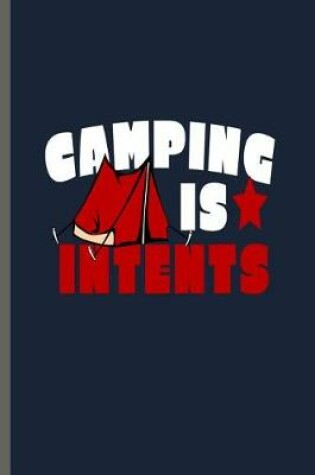 Cover of Camping is Intents