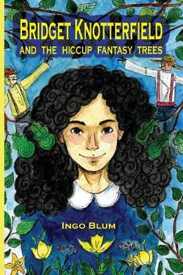 Book cover for Bridget Knotterfield and the Hiccup Fantasy Trees