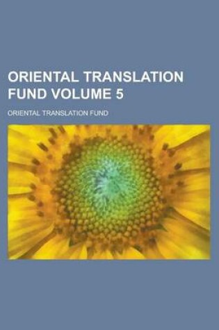 Cover of Oriental Translation Fund Volume 5