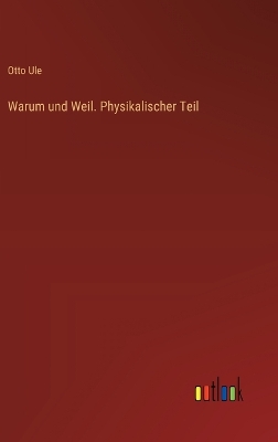 Book cover for Warum und Weil. Physikalischer Teil