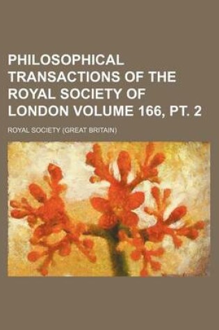 Cover of Philosophical Transactions of the Royal Society of London Volume 166, PT. 2