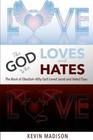 Cover of The God Who Loves and Hates