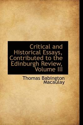 Book cover for Critical and Historical Essays, Contributed to the Edinburgh Review, Volume III