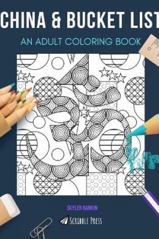 Cover of China & Bucket List an Adult Coloring Book