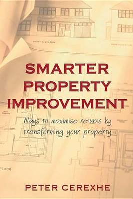 Book cover for Smarter Property Improvement: Ways to Maximise Returns by Transforming Your Property Investment