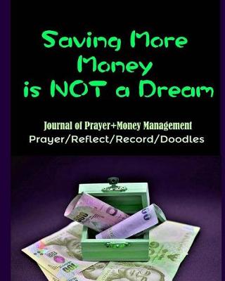 Book cover for Saving More Money Is Not a Dream