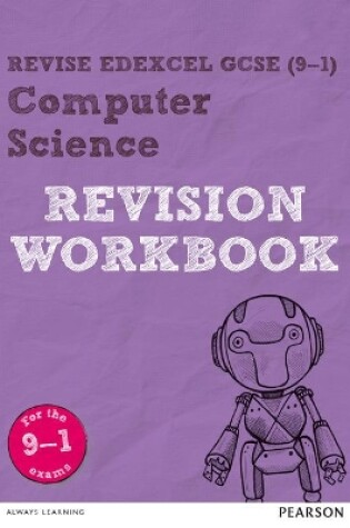 Cover of Revise Edexcel GCSE (9-1) Computer Science Revision Workbook