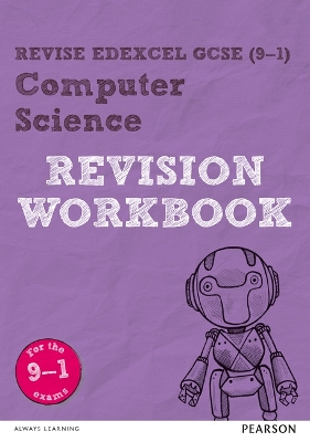 Cover of Revise Edexcel GCSE (9-1) Computer Science Revision Workbook