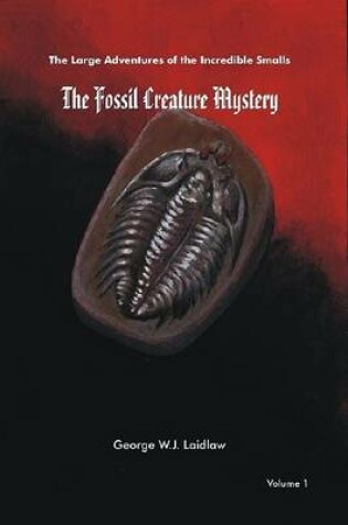 Cover of The Fossil Creature Mystery, Volume 1