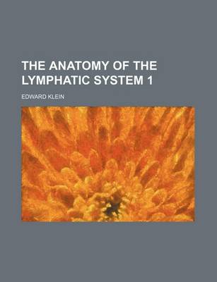 Book cover for The Anatomy of the Lymphatic System 1