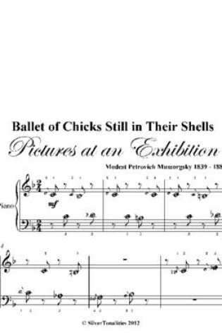 Cover of Ballet of Chicks Still in Their Shells Pictures at an Exhibition Beginner Piano Sheet Music