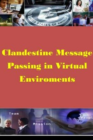Cover of Clandestine Message Passing in Virtual Environments