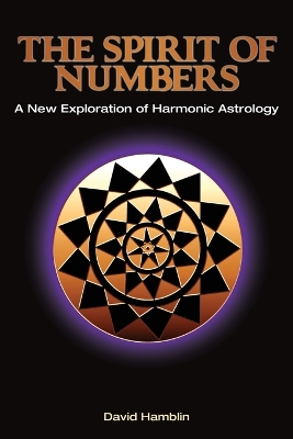 Book cover for The Spirit of Numbers: a New Exploration of Harmonic Astrology