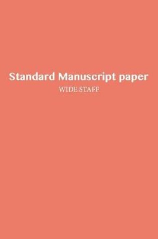 Cover of Standard Manuscript Paper Wide Staff