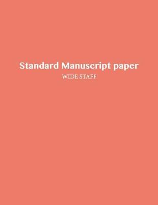 Book cover for Standard Manuscript Paper Wide Staff