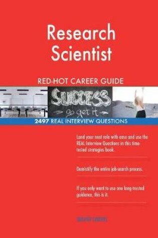 Cover of Research Scientist RED-HOT Career Guide; 2497 REAL Interview Questions