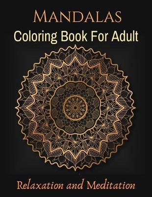 Book cover for MANDALAS Coloring Book For Adult