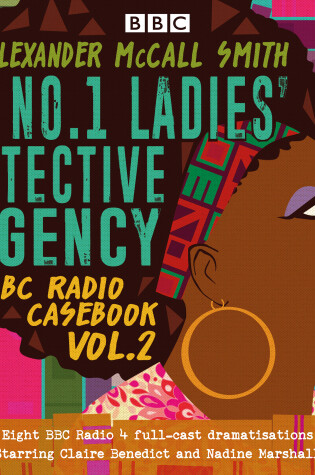 Cover of The No.1 Ladies’ Detective Agency: BBC Radio Casebook Vol.2