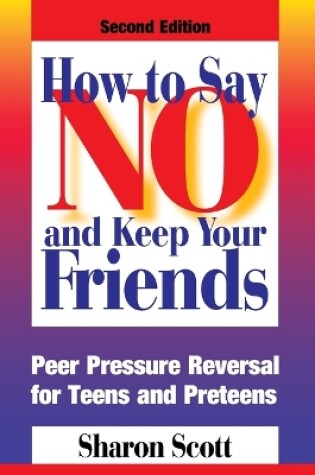 Cover of How to Say No and Keep Your Friends