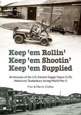 Book cover for Keep'em Rollin' Keep'em Shootin' Keep'em Supplied