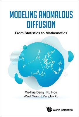 Book cover for Modeling Anomalous Diffusion: From Statistics To Mathematics