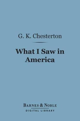 Book cover for What I Saw in America (Barnes & Noble Digital Library)