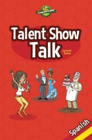 Cover of Talent Show Talk - Spanish