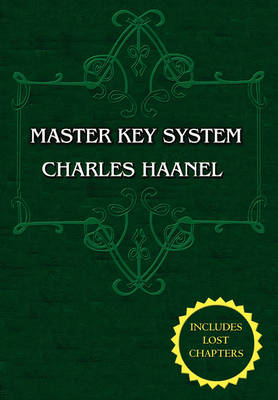 Book cover for The Master Key System (Unabridged Ed. Includes All 28 Parts) by Charles Haanel